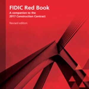 FIDIC Red Book: A Companion to the 2017 Construction Contract, Revised Edition