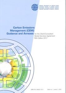 FIDIC Carbon Emissions Management (CEM) Guidance and Annexes for the Client/Consultant Model Services Agreement Fifth Edition 2017